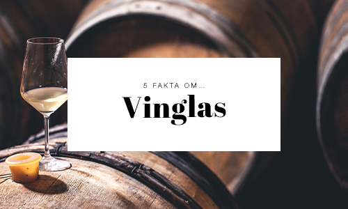 5 saker du inte visste om vinglas